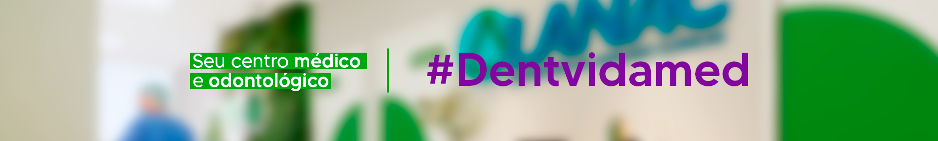 Banner DentVidaMed Odontologia, Medicina e Exames Laboratoriais